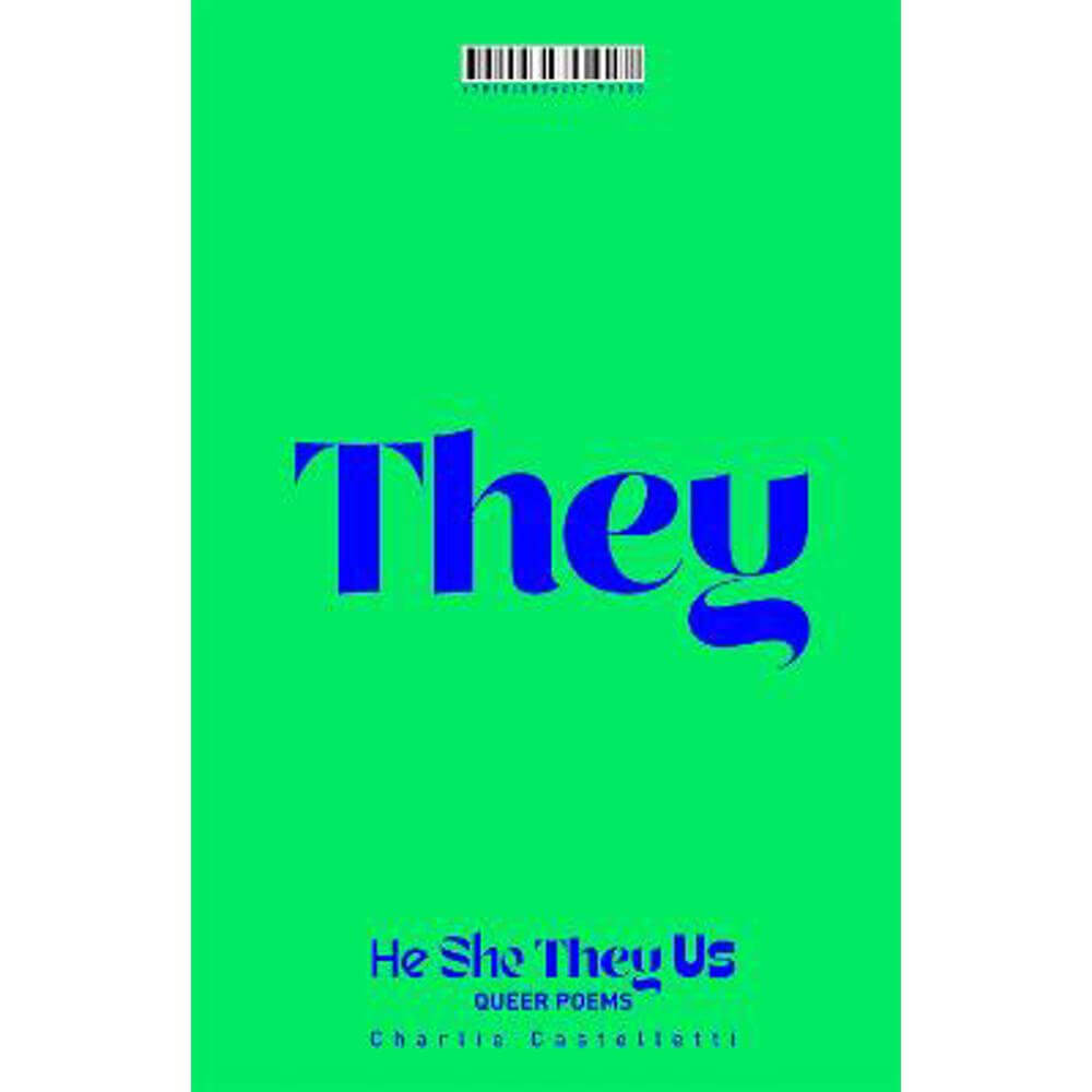 He, She, They, Us: An Anthology of Queer Poems (Hardback) - Charlie Castelletti